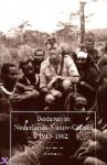 Schoorl, Pim - Besturen in Nederlands-Nieuw-Guinea, 1945-1962 : ontwikkelingswerk in een periode van politieke onrust / onder red. van Pim Schoorl. - Tweede druk