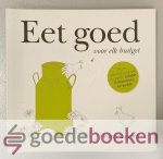 Quantrill-Korf, Heleen - Eet goed, voor elk budget --- Ruim zeventig originele recepten zonder E-nummers en suiker Quantrill-Korf, Heleen - Eet goed, voor elk budget --- Ruim zeventig originele recepten zonder E-nummers en suiker