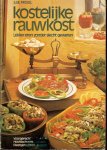 Froidl, Ilse .. Vertaling : A.J.A. Verheul  omslag Cor Wijtmans - Kostelijke rauwkost .. Lekker eten zonder slecht geweten. Voorgerechten - Soepen - Hoofdschotels - Salades - Dieetgerechten - Sappen.