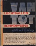 Burbidge, Wm.F. - Van luchtballon tot bommenwerper Een complete geschiedenis van de luchtvaart van de eerste dagen af tot heden