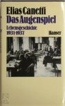 Elias Canetti - Das Augenspiel Lebensgeschichte 1931 - 1937