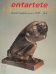 Arie [Red.] Hartog, Liesbeth Jans, Peter van Der Coelen - Entartete Beeldhouwkunst Duitse beeldhouwers 1900-1945