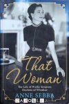 Anne Sebba - That Woman. The life of Wallis Simpson Duchess of Windsor