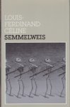 Céline, Louis-Ferdinand - Semmelweis.