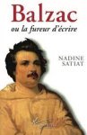 Nadine Satiat - Balzac, ou, La fureur d'écrire
