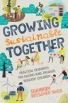 Shannon Brescher Shea - Growing Sustainable Together