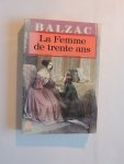 Balzac - LA FEMME DE PLUS DE TRENTE ANS