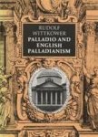 Rudolf Wittkower - Palladio and English Palladianism with 219 illustrations