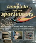 Aat Van Uijen,  E.a - Het complete boek voor sportvissers De geschiedenis van het sportvissen - De vis en zijn leefgebied - Vissen met kunstaas - Hengelen met natuurlijk aas - Vliegvissen - IJsvissen - Bouw uw eigen hengel - Kookboek voor sportvissers