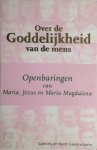 Gabriela Gaastra-Levin, Reint Gaastra-Levin - Over de Goddelijkheid van de mens deel 1 openbaringen van Maria, Jezus en Maria Magdalena