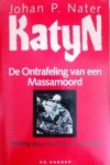 NATER Johan P. - Katyn - De Ontrafeling van een Massamoord