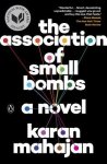 Mahajan, Karan - The Association of Small Bombs