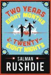 Rushdie, Salman - Two Years Eight Months and Twenty-Eight Nights