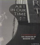 Bee, Harriet S. & Michelle Elligott - Art in Our Time. A Chronicle of The Museum of Modern Art