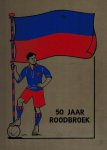  - 50 jaar Roodbroek -1889-1939