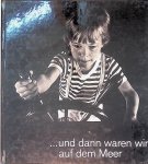 Runeberg, Tutta & Kristian Runeberg & Inge Kley - . . .und dann waren wir auf dem Meer Runeberg, Tutta & Kristian Runeberg & Inge Kley - . . .und dann waren wir auf dem Meer