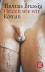 Thomas Brussig, Erich M Remarque - Helden wie wir