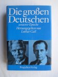 Gall, Lothar - Die grossen Deutschen unserer Epoche