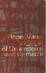 Vitrac, Roger - Victor / of de kinderen aan de macht