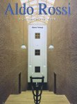 ROSSI, ALDO - ALBERTO, FERLENGA. - Aldo Rossi. Zijn complete werk.