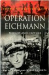 Zvi Aharoni ,  Wilhelm Dietl - Operation Eichmann Pursuit and Capture