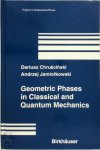 Dariusz Chruscinski 200534, Andrzej Jamiolkowski 200535 - Geometric Phases in Classical and Quantum Mechanics