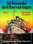 Mayer, H.F. and D. Winkler - Auf Donauwellen durch Osterreich-Ungarn Regensburg-Passau-Wien-Budapest-Schwarzes Meer