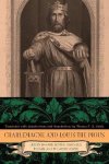Thomas F. X. Noble - Charlemagne And Louis The Pious