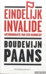 Paans, Boudewijn - Eindelijk invalide. Autobiografie van een handicap