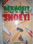 Snoey, Cees - Geknoei? Niet met de tips van Snoey!