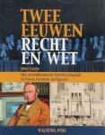 Wim Coster 60890 - Twee eeuwen recht en wet het arrondissement Zwolle-Lelystad in fasen, facetten en figuren