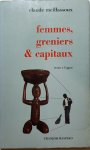 MEILLASSOUX Claude - Femmes, greniers & capitaux - textes à l'appui
