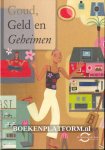  - Goud, Geld en Geheimen