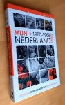 Kin, Bart, Laan, Angelique van der - MIJN NEDERLAND IN WOORD EN BEELD door de ogen van de Nederlanders - 1960-1969