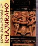 Varma, Promodori & Kapoor, Pramod. - Love Sculptures of Khajuraho.