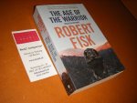 Robert Fisk - The Age of the Warrior Selected Writings