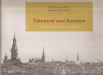 Horst, Hans van der / Geraart Westerink - Tekenend voor Kampen. De gemeente Kampen in een reeks van vijftig prenten