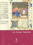 ALLARD, DOMINIQUE [ED.]. - Les Heures Tavernier. KBR, ms. IV 1290