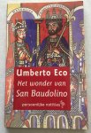Eco, Umberto, - Het wonder van San Baudolino. (Persoonlijke notities)