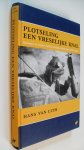 Lith, Hans van - Plotseling een vreselijke knal / bommen en mijnen treffen neutraal Nederland (1914-1918)