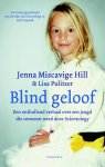 Jenna Miscavige Hill ; Lisa Pulitzer - Blind geloof