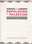McCARTHY, Justin - The Population of Palestine - Population History and Statistics of the Late Ottoman Period and the Mandate. McCARTHY, Justin - The Population of Palestine - Population History and Statistics of the Late Ottoman Period and the Mandate.