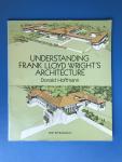 Hoffmann, Donald - Understanding Frank Lloyd Wrtght's architecture