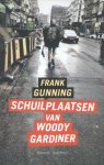 Gunning, Frank - Schuilplaatsen van Woody Gardiner (Roman)