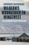 Louwrens Hacquebord - Wildernis, woongebied en wingewest: een geschiedenis van de poolgebieden