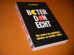 Jane McGonigal; Joost Mulder (vertaling) - Beter dan echt hoe games ons gelukkiger, slimmer en socialer maken