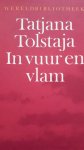 Tolstaja, Tatjana - In vuur en vlam