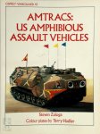 Steve Zaloga - Amtracs Us Amphibious Assault Vehicles