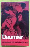 Kist, J.R. - Daumier / Verslaggever van zijn tijd (1832 - 1872) / druk 1