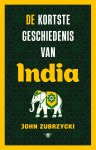 John Zubrzycki - De Kortste Geschiedenis Van India